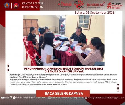 PENDAMPINGAN LAPANGAN SENSUS EKONOMI DAN SUSENAS DI BANJAR DINAS KUBUANYAR